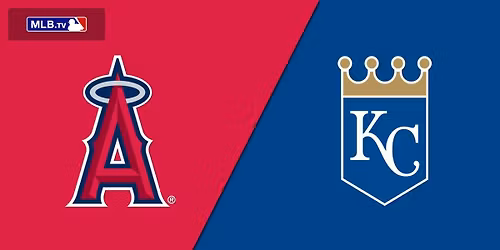 Kansas City Royals at Los Angeles Angels