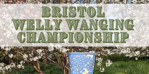 Bristol Welly Wanging Championship 2026