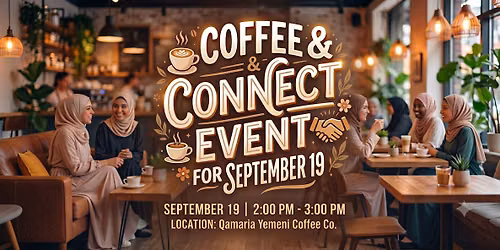 Seattle Coffee & Connect: A Muslim Sisterhood Networking