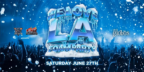 18+ SATURDAY ASIAN WE LOVE LA FOAM PARTY HIP HOP | EDM FREE WITH RSVP