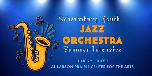 Schaumburg Youth Jazz Orchestra Summer Intensive