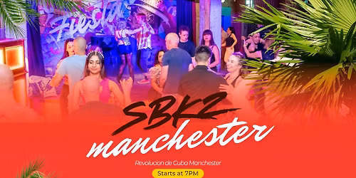    SBKZ MANCHESTER - Sunday 31st May | Revolucion de Cuba