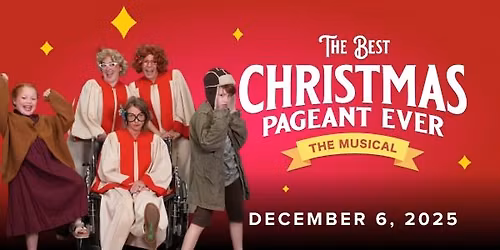 The Best Christmas Pageant Ever: Presented by Columbia Children's Theatre