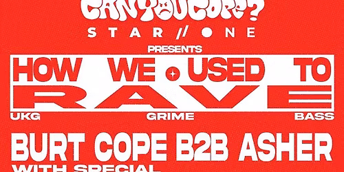 Can You Cope &amp; Star.One Presents How We Used To Rave 