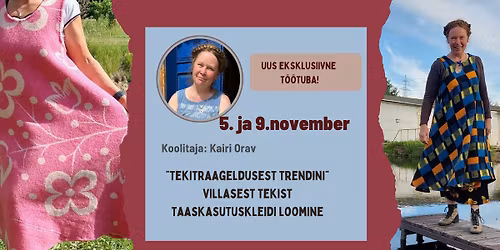 Eksklusiivne t\u00f6\u00f6tuba - \u201cTekitraageldusest trendini\u201d villasest tekist taaskasutuskleidi loomine