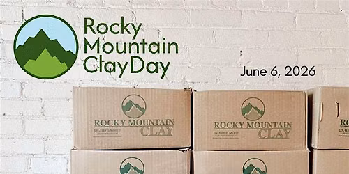Rocky Mountain Clay Day - hosted by Community Clay