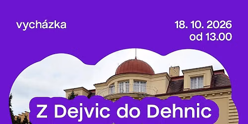 Vych\u00e1zka: Z Dejvic do Dehnic