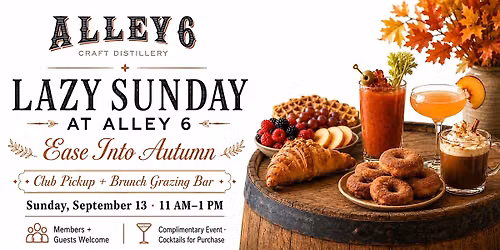 Ease Into Autumn \u00b7 Club Pickup + Brunch Grazing Bar | Alley 6
