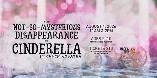 The Not-So-Mysterious Disappearance of Cinderella at Magenta Theater
