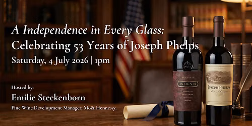 A Independence in Every Glass: Celebrating 53 Years of Joseph Phelps