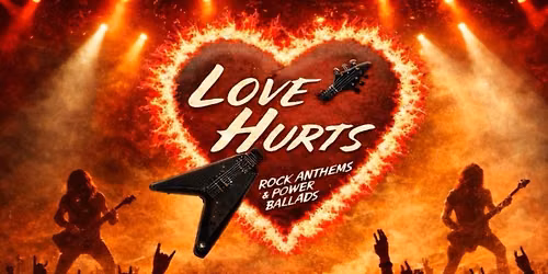 Love Hurts - Rock Anthems & Power Ballads | Middlesbrough Town Hall