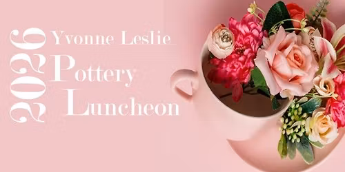 2026 Yvonne Leslie Pottery Luncheon