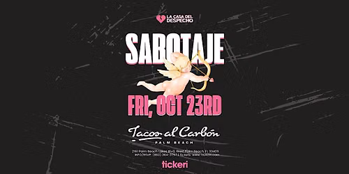 La Casa Del Despecho presenta: SABOTAJE @ West Palm Beach, FL