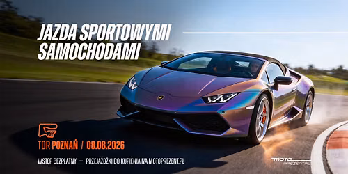 We\u017a udzia\u0142 w evencie motoryzacyjnym na torze Pozna\u0144 | z MotoPrezent. pl