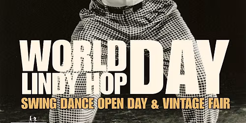 World Lindy Hop Day | Vintage Fair | Workshops | Swing Dance Ball