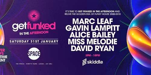 GET FUNKED In The Afternoon @ The Space