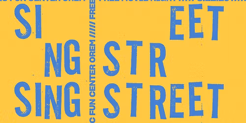 FREE Outdoor movie! Sing Street