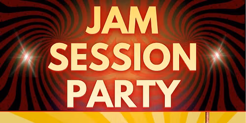 JAM SESSION PARTY