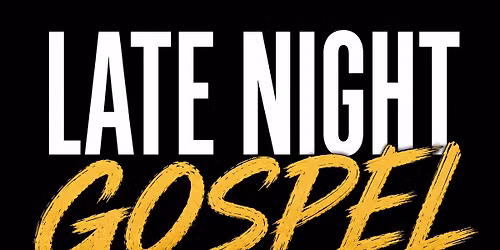 Late Night Gospel