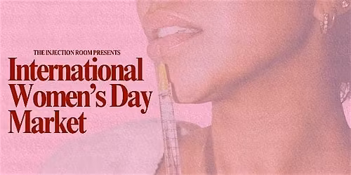 Injection Room International Women's Day Market