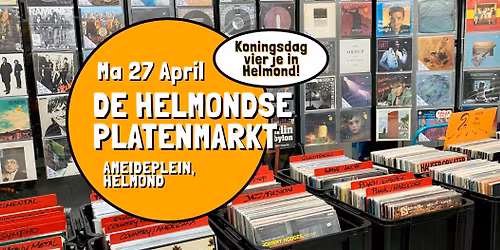 De Helmondse Platenmarkt tijdens Koningsdag - maandag 27 april, Ameidewal Helmond