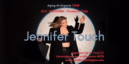 Jennifer Touch | Freakout Club