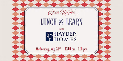 Lunch & Learn with Hayden Homes