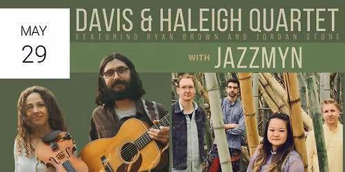 Elysian Gardens Presents: Davis & Haleigh Quartet \/ Jazzmyn