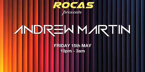 Rocas presents: Andrew Martin