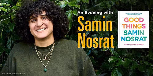 Good Things: An Evening with Samin Nosrat