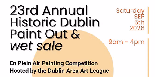 23rd Annual Historic Dublin Paint Out & Wet Sale