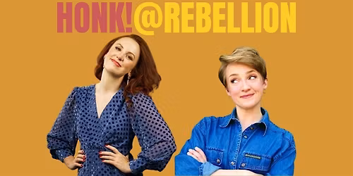 Honk! Rebellion comedy night July 28
