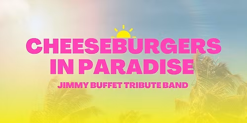 Cheeseburgers In Paradise