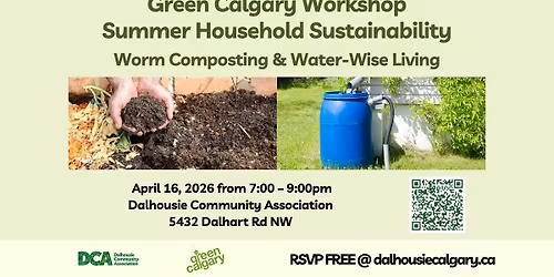 Green Calgary Workshop: Summer Household Sustainability - Worm Composting & Water-Wise Living