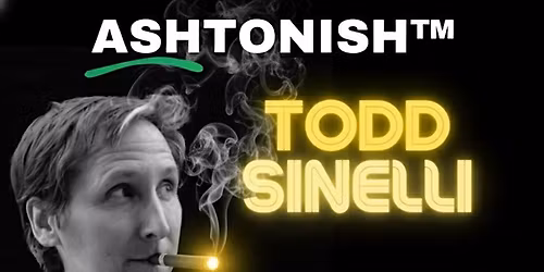 ASHTONISH\u2122 | Magic & Cigar Show