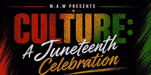 CULTURE: A Juneteenth Celebration