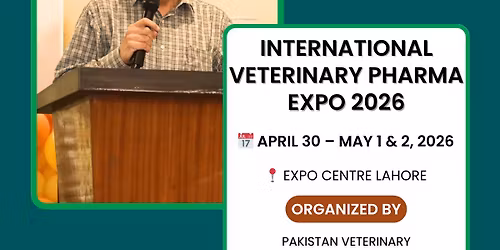Pakistan\u2019s 1st International Veterinary Pharma Expo 2026