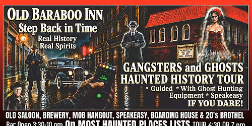 GANGSTERS & GHOSTS HAUNTED HISTORY TOUR in Historic Saloon & Speakeasy