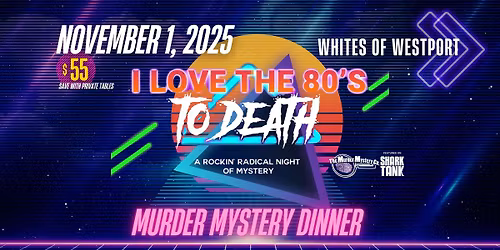 I Love the 80's To Death - Murder Mystery Dinner