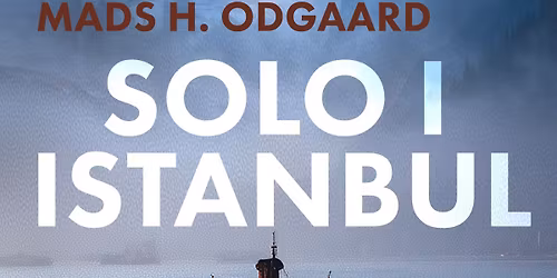 Bogreception ifm. udgivelse af romanen "Solo i Istanbul" p\u00e5 Forlaget Gr\u00f8ndal