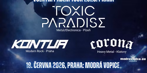 Voln\u00fdm P\u00e1dem Tour 2026: Praha Modr\u00e1 Vopice - TOXIC PARADISE, KONTUA, CORONA