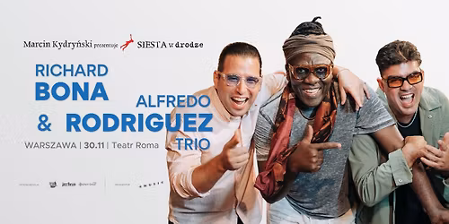Marcin Kydry\u0144ski prezentuje SIESTA w drodze: Richard Bona & Alfredo Rodriguez Trio
