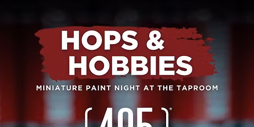 Hops & Hobbies Miniature Paint Night