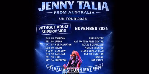 JENNY TALIA: Without Adult Supervision | Social | Hull