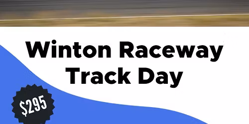 TRACKSCHOOL | WEEKEND TRACK DAY at Winton Raceway