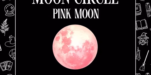 Moon Circle - Thurs 2nd April - 6:30pm