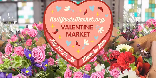 Valentine Market at the Rail Yards 