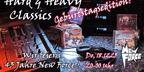 Hard & Heavy Classics - Geburtstagsedition! | New Force