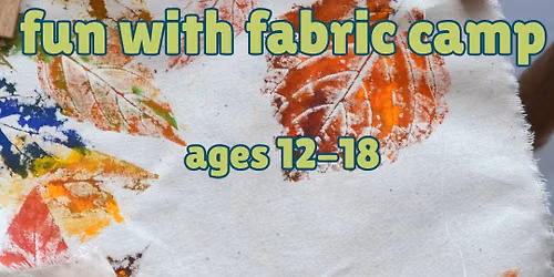 Fun with Fabrics Camp