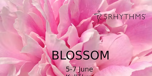 Blossom - 5Rhythms retreat with Susanne and Maria
